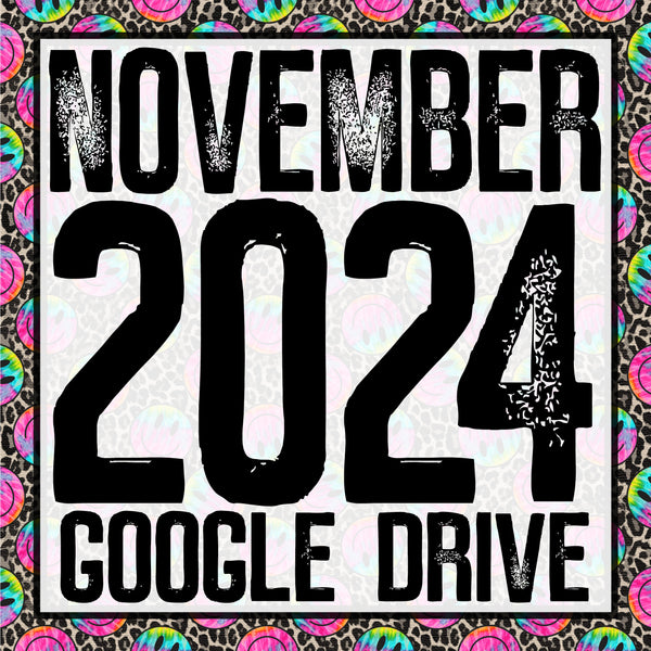 November 2024 Monthly Google Drive Access