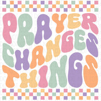 Prayer Changes Things