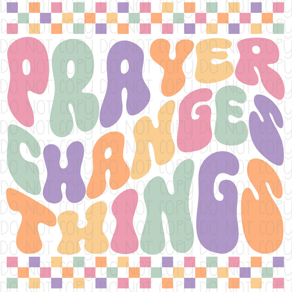 Prayer Changes Things