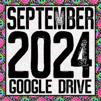 September 2024 Monthly Google Drive Access